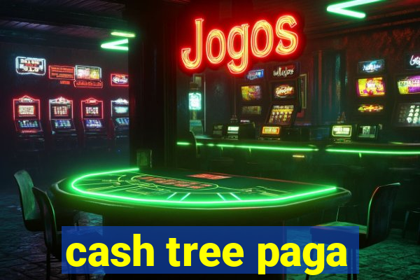 cash tree paga